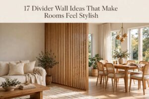 Divider Wall Ideas That Make Rooms Feel Stylish